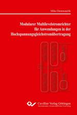 Modularer Multilevelstromrichter für Anwendungen in der Hochspannungsgleichstromübertragung af Mike Dommaschk