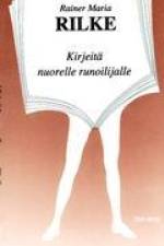 Kirjeitä nuorelle runoilijalle af Rainer Maria Rilke