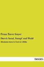 Durch Sand, Sumpf und Wald af Franz Xaver Geyer