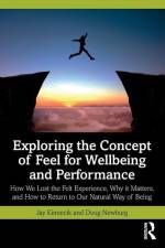 Exploring the Concept of Feel for Wellbeing and Performance af Doug Newburg