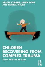Children Recovering from Complex Trauma af Eileen Tang