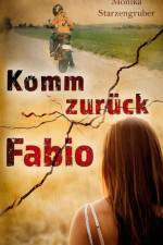 Komm zurück, Fabio af Monika Starzengruber