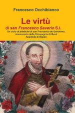 Le virtù di san Francesco Saverio S.I. af Francesco Occhibianco