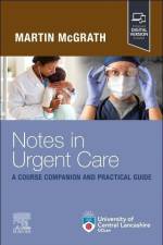 Notes in Urgent Care A Course Companion and Practical Guide af Martin Mcgrath