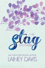 The Stag Brothers Series af Lainey Davis