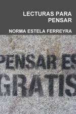 LECTURAS PARA PENSAR af Norma Estela Ferreyra