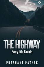 The Highway: Every Life Counts af Prashant Pathak
