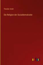 Die Religion der Sozialdemokratie af Theodor Arndt
