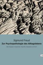 Zur Psychopathologie des Alltagslebens af Sigmund Freud