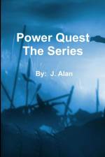 Power Quest The Series af J. Alan