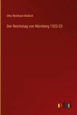 Der Reichstag von Nürnberg 1522-23 af Otto Reinhard Redlich