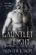 The Gauntlet of Light - A Paranormal Romance: The Hell Gate Series, Book 2.5 af Hunter Skye