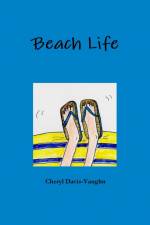 Beach Life af Cheryl Davis-Vaughn