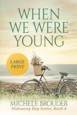 When We Were Young (Large Print) af Brouder