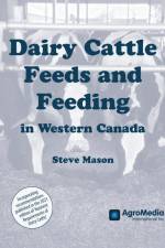 Dairy Cattle Feeds and Feeding in Western Canada af Steve Mason