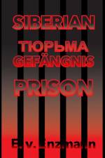 Siberian Prison af Ernst V Enzmann
