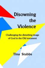 Disowning the Violence af Tina M Stubbs