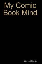 My Comic Book Mind Series af Gabriel Zeldis