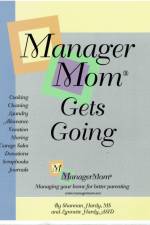 ManagerMom Gets Going af Lynnette Hardy