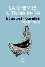 La chèvre à trois pieds af Bisame Corvin