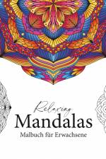 Relaxing Mandalas - Mandala Malbuch für Erwachsene af Petra Burger