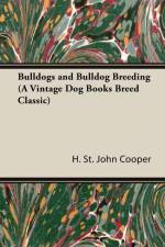 Bulldogs and Bulldog Breeding (A Vintage Dog Books Breed Classic) af H. St. John Cooper
