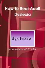 How To Beat Adult Dyslexia af Ade Asefeso MCIPS MBA