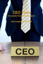 CEO Tools (Successful Executive Handbook) af Ade Asefeso MCIPS MBA
