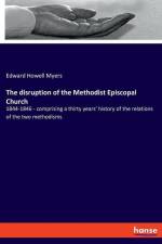 The disruption of the Methodist Episcopal Church af Edward Howell Myers