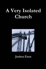 A Very Isolated Church af Joshua Enos