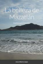 La belleza de Mazatlán af Jesus Alberto Lopez Carranza