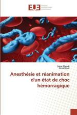 Anesthésie et réanimation d'un état de choc hémorragique af Sahar Elleuch