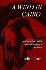 A Wind in Cairo af Judith Tarr