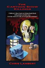 The Cartoon Show Killings af Chris Lambert
