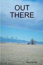 OUT THERE af Mary Scriver