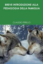 BREVE INTRODUZIONE ALLA PEDAGOGIA DELLA FAMIGLIA af Claudio Pirillo