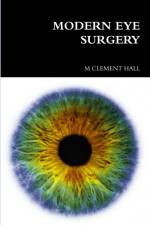 MODERN EYE SURGERY af M Clement Hall