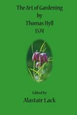 The Art of Gardening by Thomas Hyll af Alastair Lack