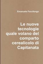 Le nuove tecnologie quale volano del comparto cerealicolo di Capitanata af Emanuele Faccilongo