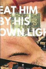 Eat Him By His Own Light af C. A. Wilson
