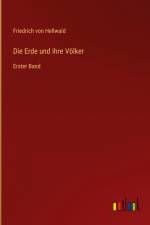Die Erde und ihre Völker af Friedrich von Hellwald