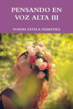 PENSANDO EN VOZ ALTA III af Norma Estela Ferreyra