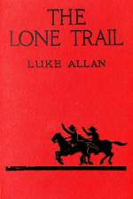 The Lone Trail af Luke Allan