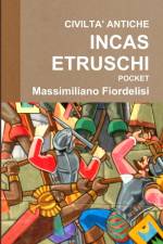 CIVILTA' ANTICHE INCA-ETRUSCHI POCKET af Massimiliano Fiordelisi