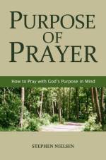 PURPOSE OF PRAYER af Stephen Nielsen