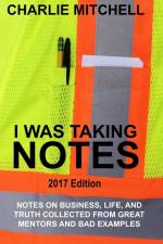 I Was Taking Notes - 2017 Edition af Charlie Mitchell