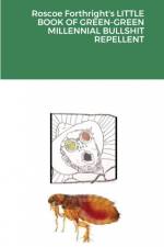 Roscoe Forthright's LITTLE BOOK OF GREEN-GREEN MILLENNIAL BULLSHIT REPELLENT af Roscoe Forthright