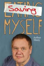 SAVING MYSELF af Arthur Hinty