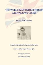 DAVID'S WAR VOLUME ONE - THE WORLD WAR TWO LETTERS OF A ROYAL NAVY CODER af David McCarraher