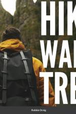 Hike Walk Trek af Robbii Ornig